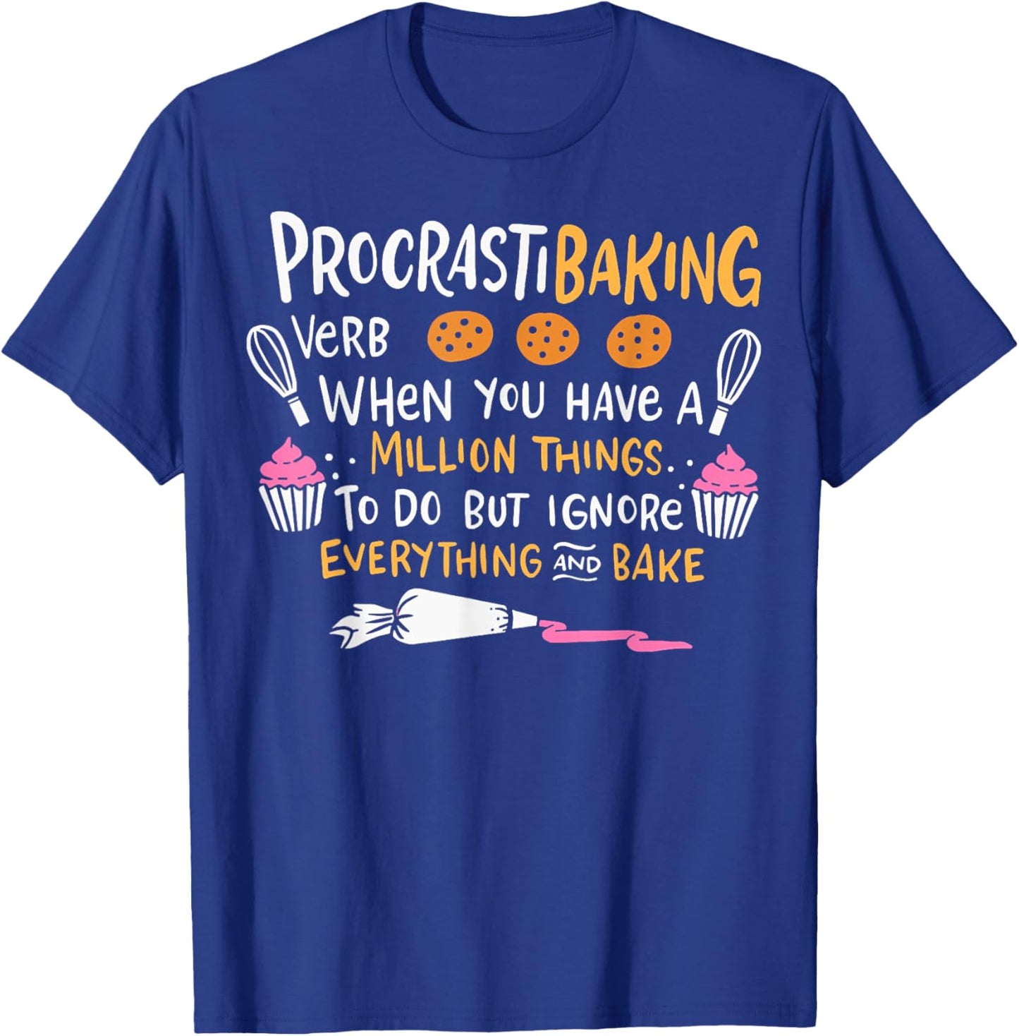 Baking Lover ProcrastiBaking Cake Decorator Baker T-Shirt - T-Shirt | Royal