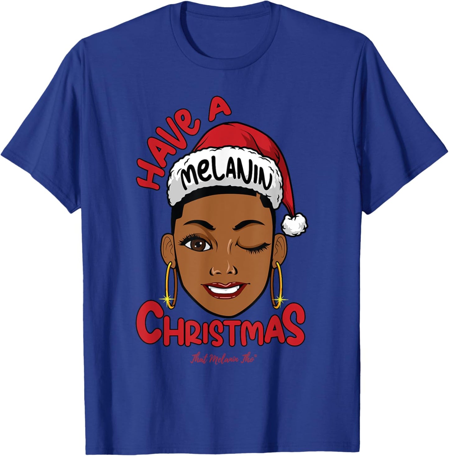 Have A Melanin Christmas Black Mrs. Claus Black Christmas T-Shirt - T-Shirt | Royal