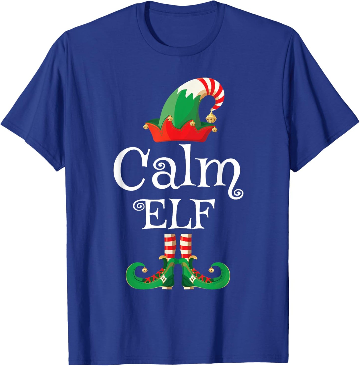 Calm Elf Shirt Women Kids Men Elf Family Matching Christmas T-Shirt - T-Shirt | Royal