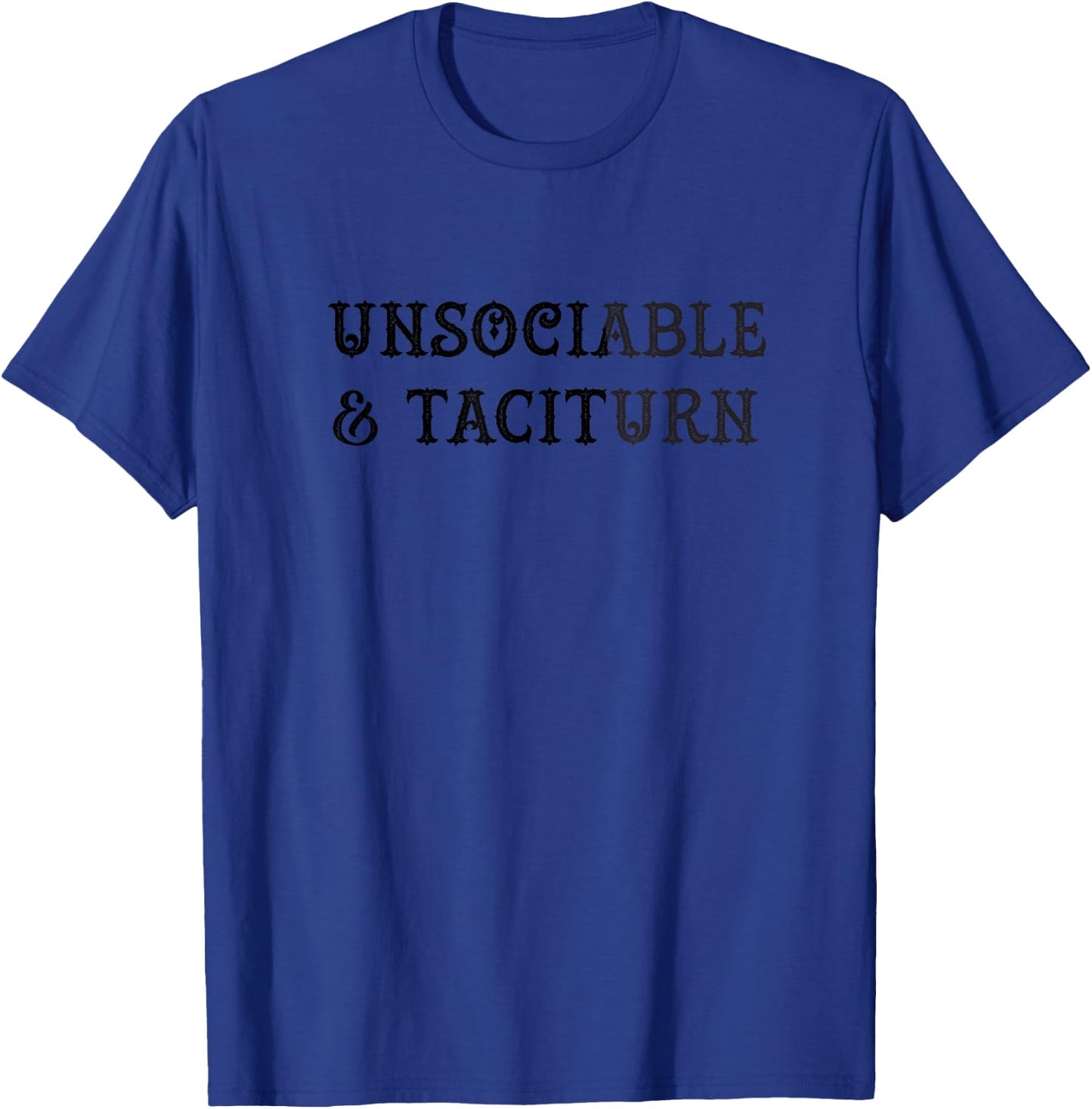UNSOCIABLE and TACITURN Jane Austen Pride & Prejudice Meme T-Shirt - T-Shirt | Royal