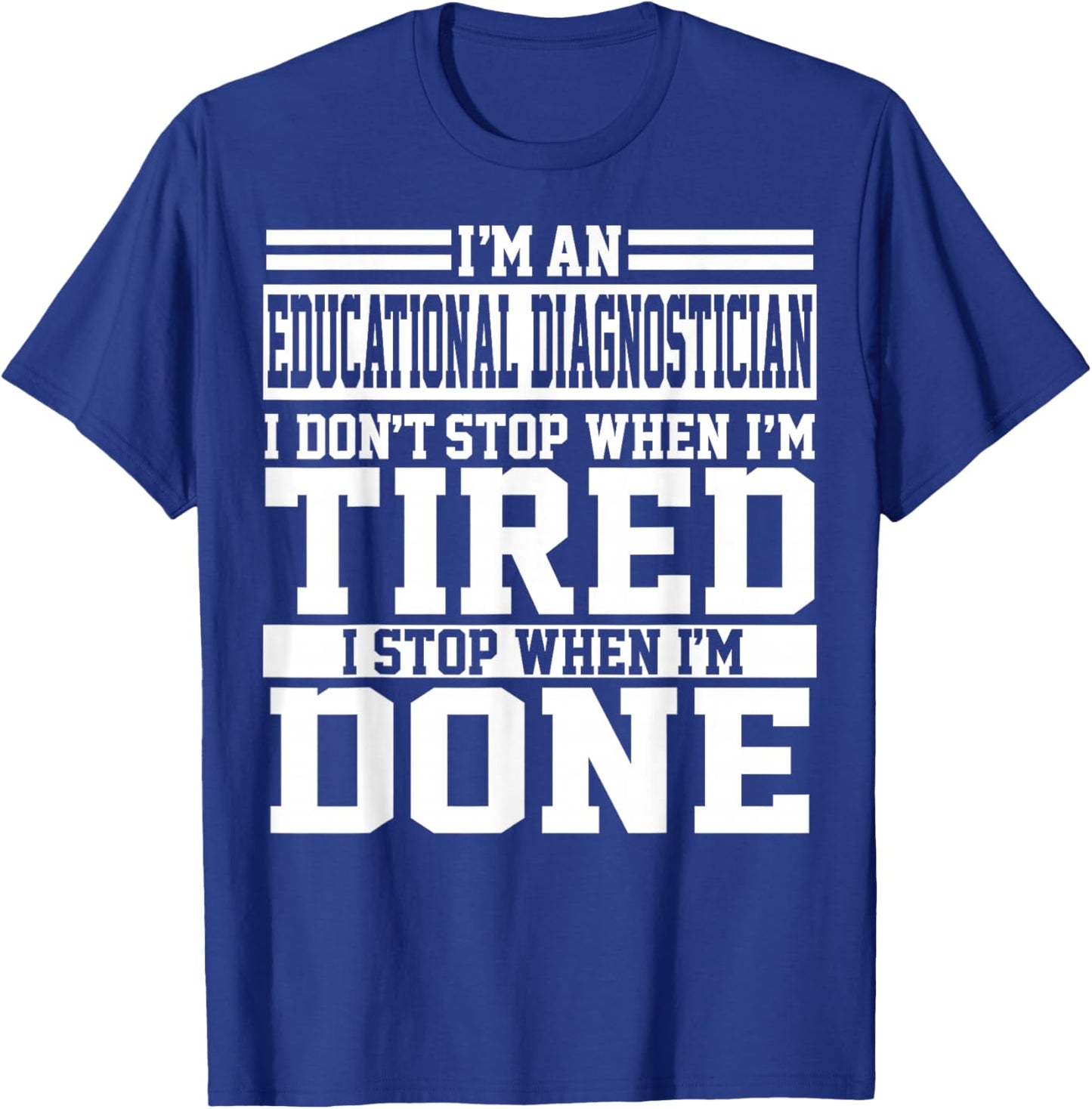 Funny Unique Educational Diagnostician Apparel Design T-Shirt - T-Shirt | Royal