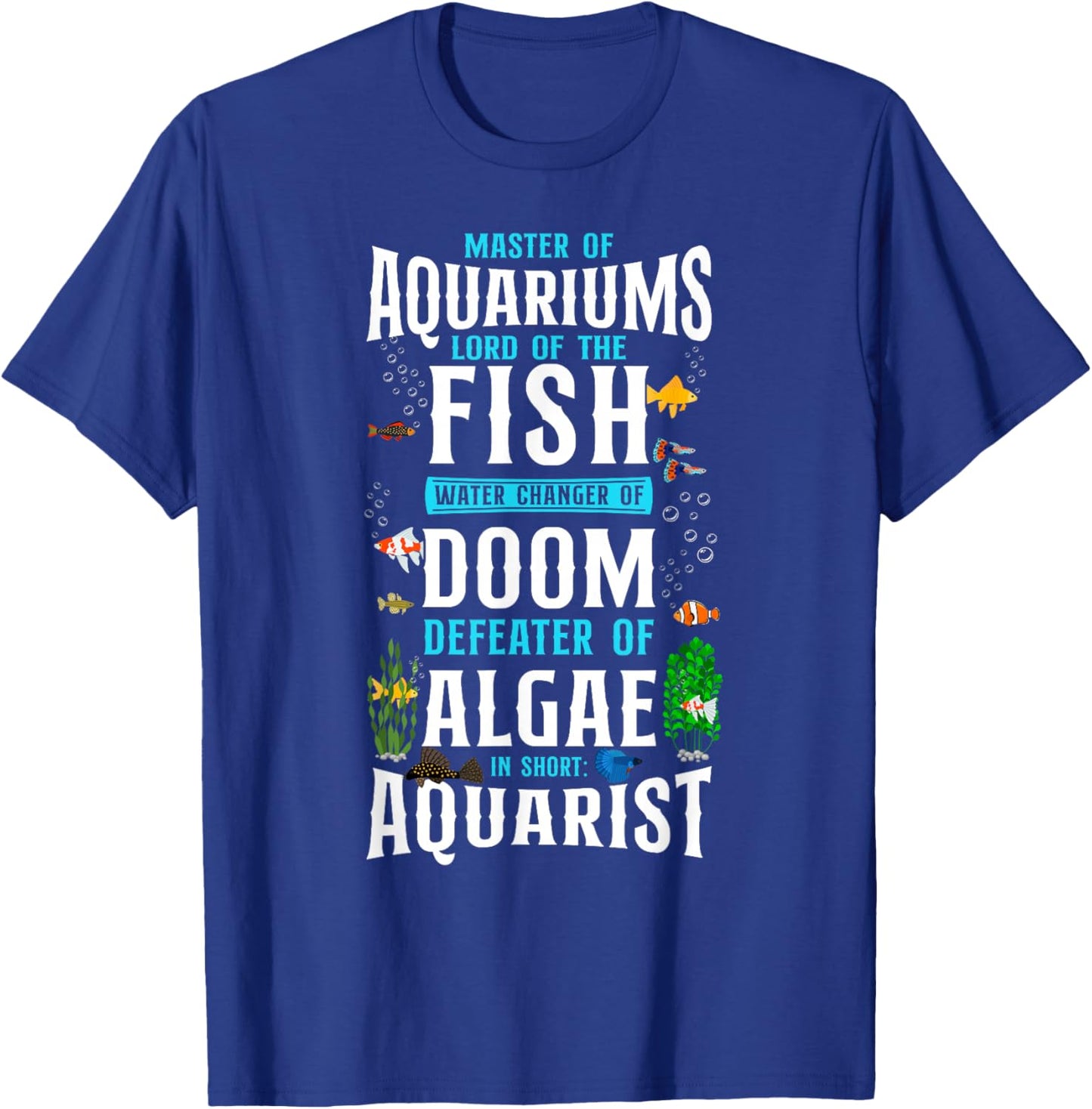 Saltwater Aquarium Master Of Aquariums Lord Of The Fish T-Shirt - T-Shirt | Royal