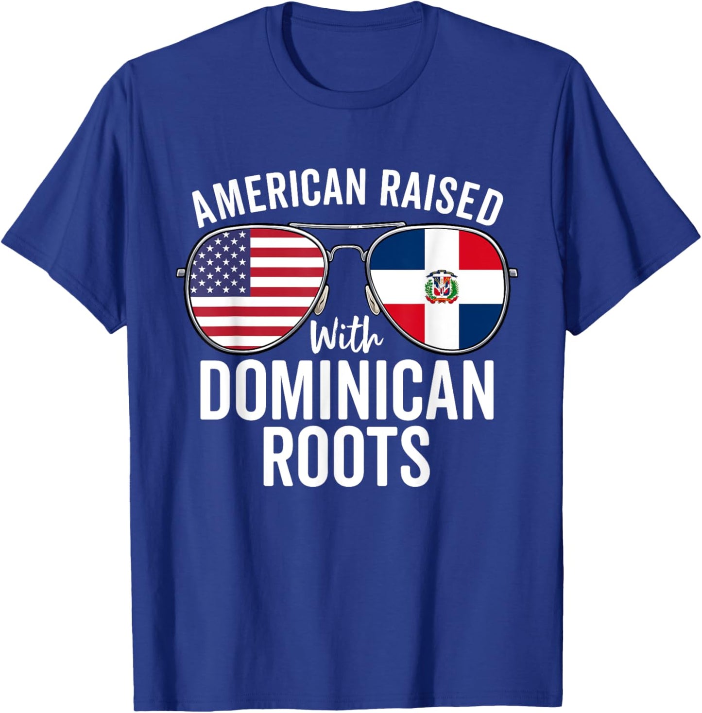 American Raised With Dominican Roots Dominican Republic Flag T-Shirt - T-Shirt | Royal