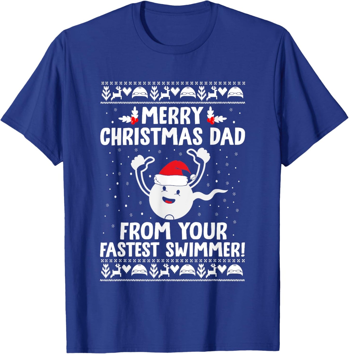 Merry Christmas Dad From Your Fastest Swimmer Funny Xmas T-Shirt - T-Shirt | Royal