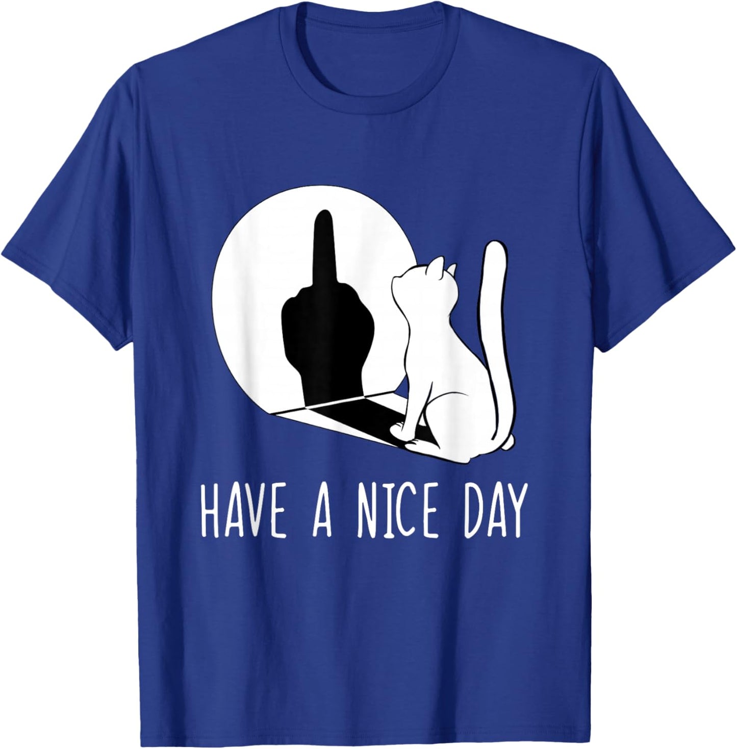 Funny Middle Finger Cat Sarcastic Cat Have A Nice Day T-Shirt - T-Shirt | Royal