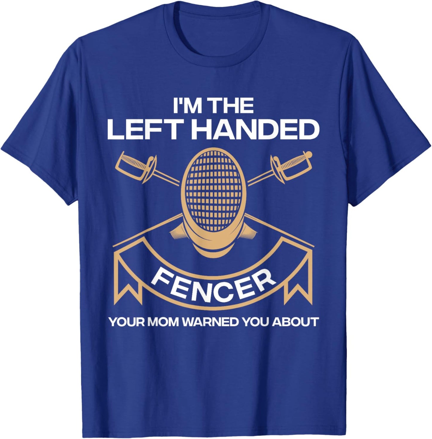 Best Fencing Gift Fencing Accessories & Stuff Kids to Adults Black Funny Fencing Design For Kids Men Women Left Handed Fencer T-Shirt - T-Shirt | Royal