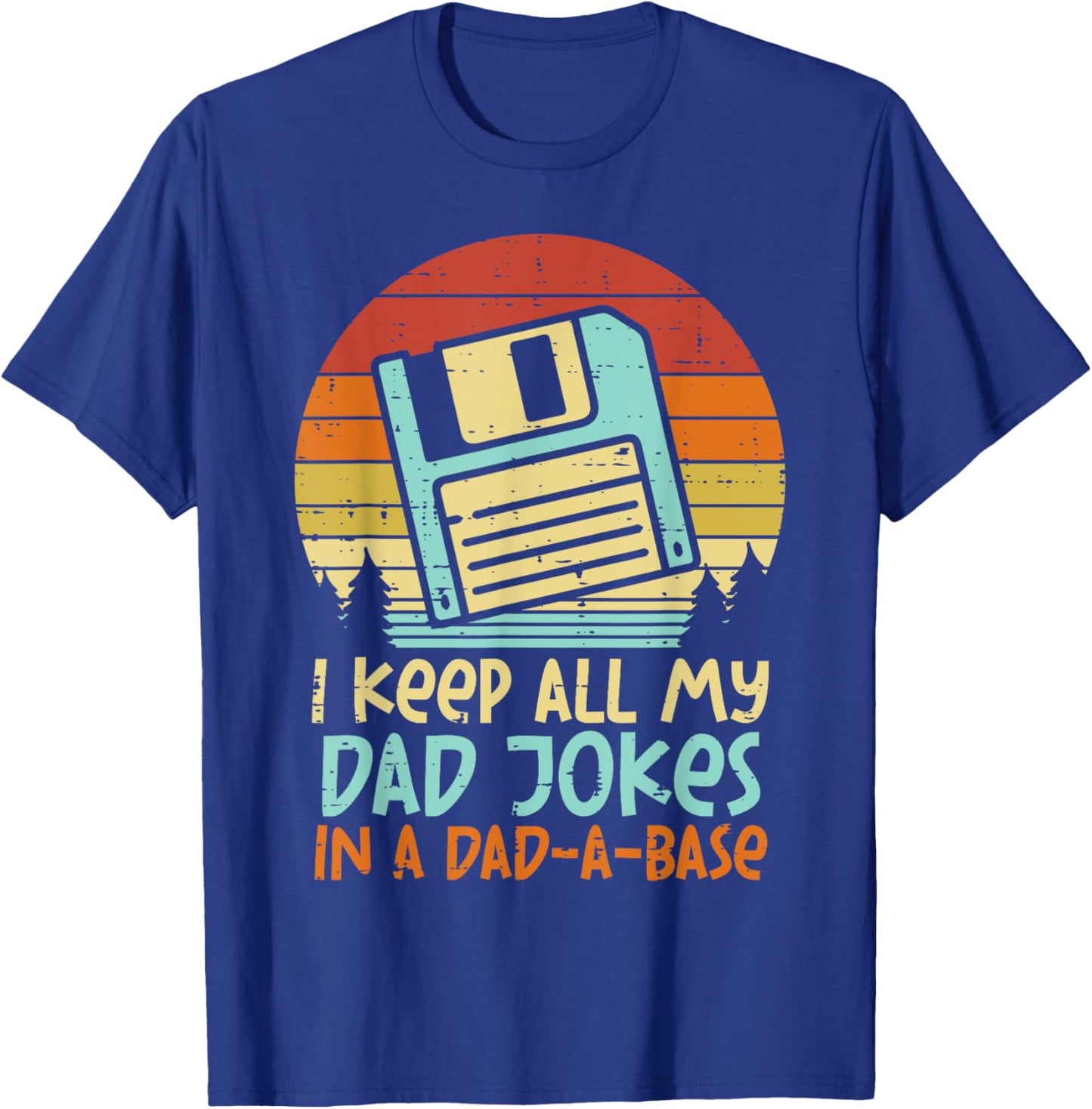 Keep Dad Jokes Dad-A-Base Floppy Disk Retro Fathers Day Men T-Shirt - T-Shirt | Royal
