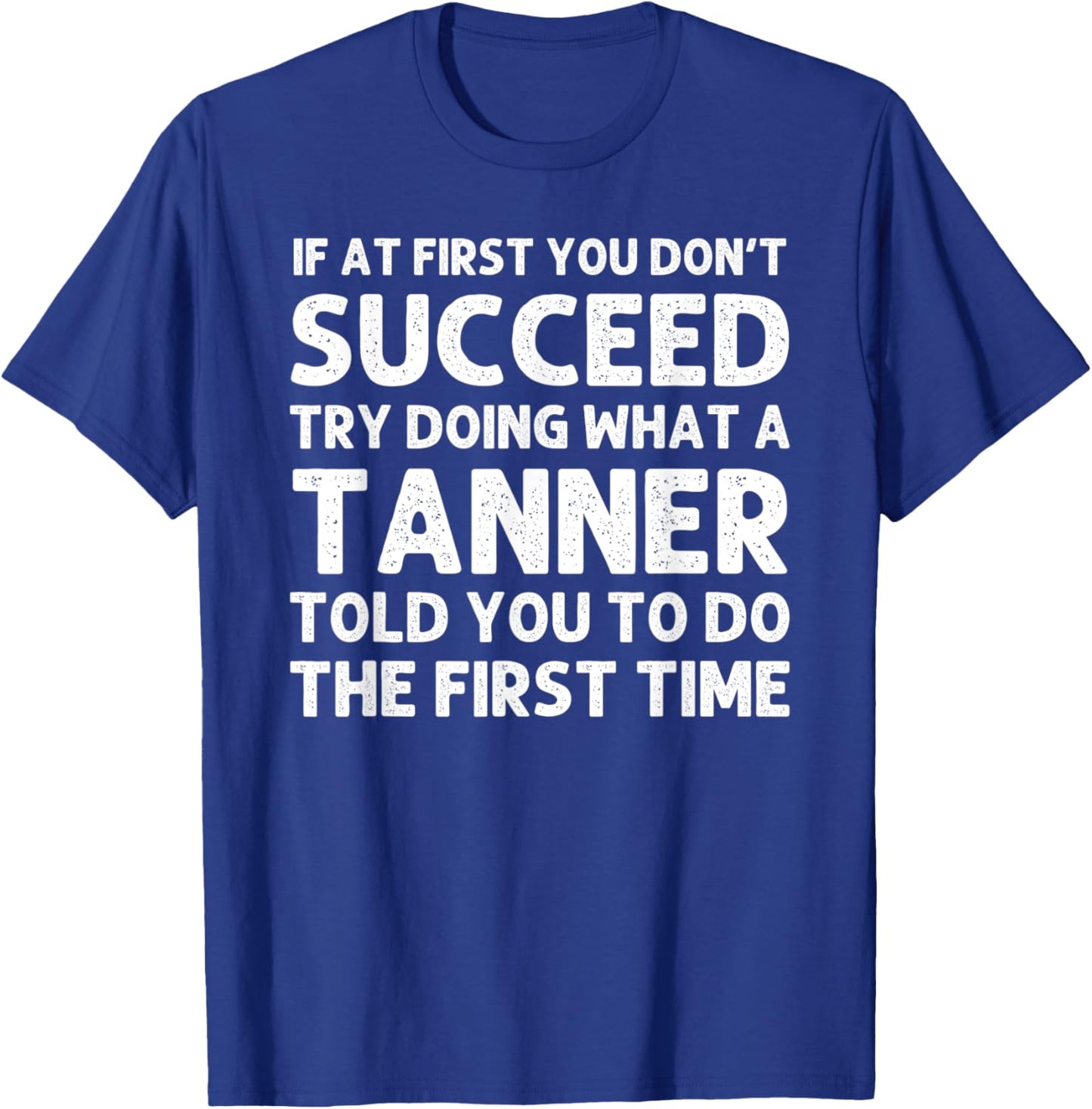 TANNER Funny Surname Family Tree Birthday Reunion Idea T-Shirt - T-Shirt | Royal