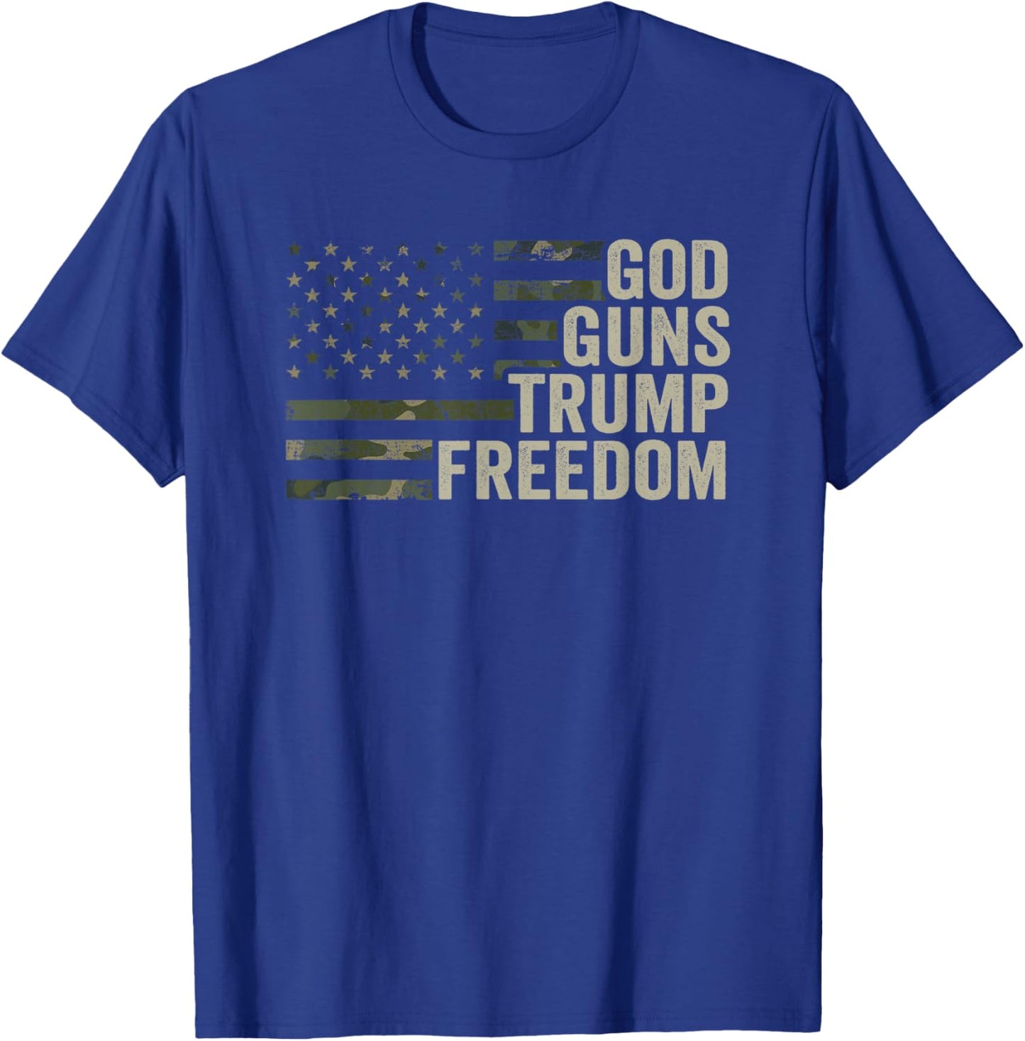 God Guns Trump Freedom - Funny Camouflage Pro Gun USA Flag T-Shirt - T-Shirt | Royal