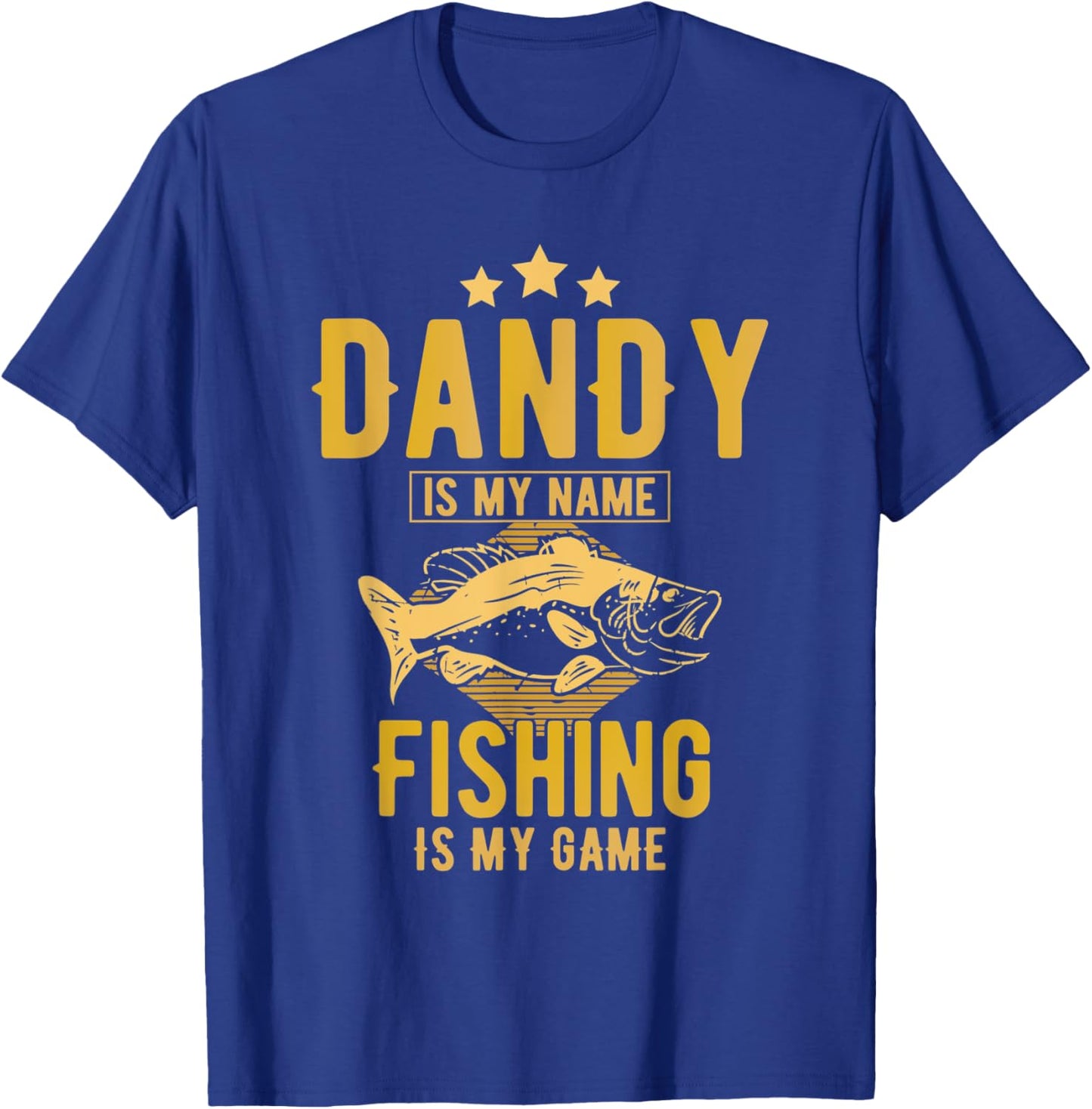 DANDY Is My Name Fishing Is My Game Fishing DANDY T-Shirt - T-Shirt | Royal