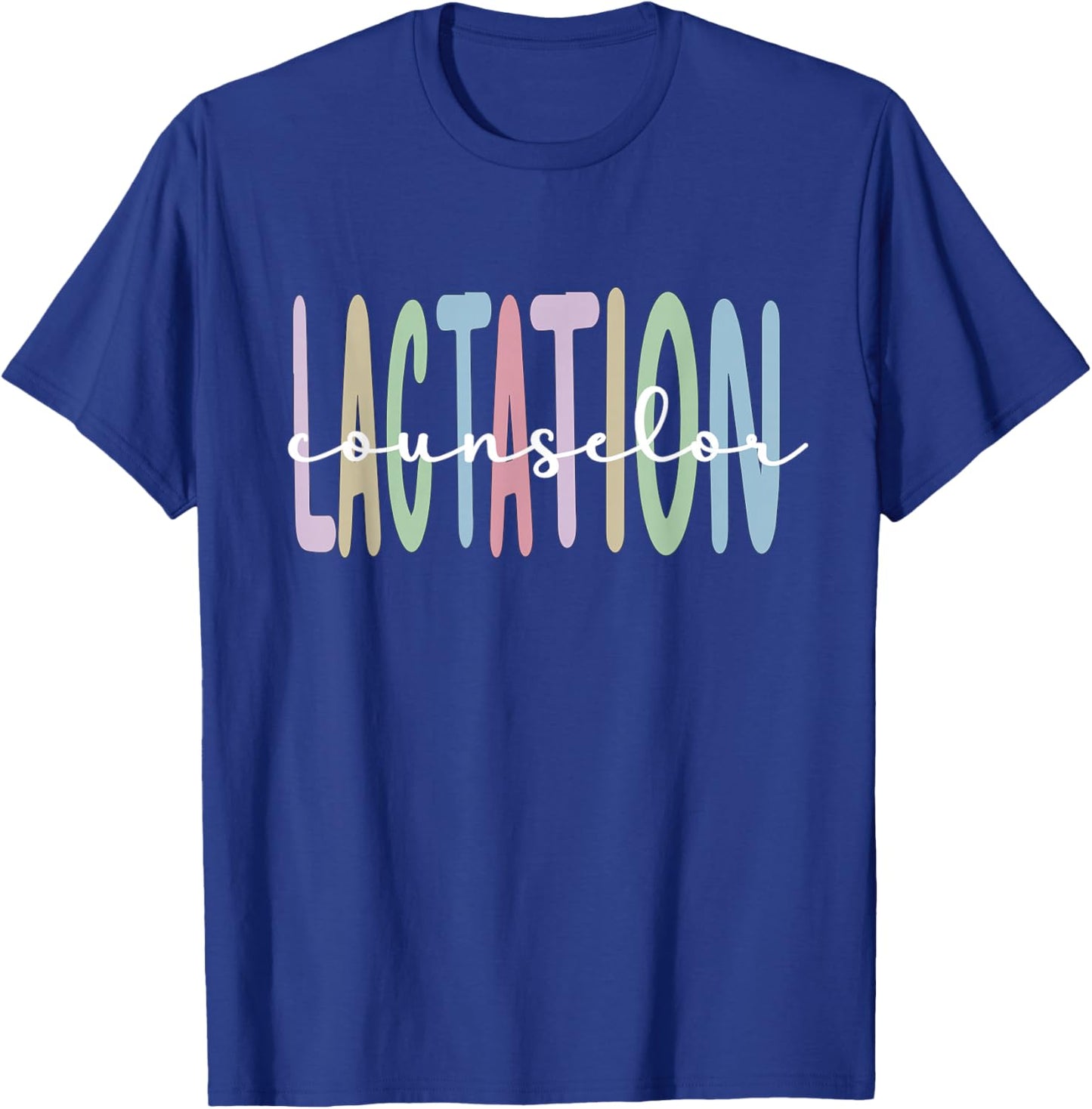 Lactation Counselor Breastfeeding Lactation Specialist T-Shirt - T-Shirt | Royal