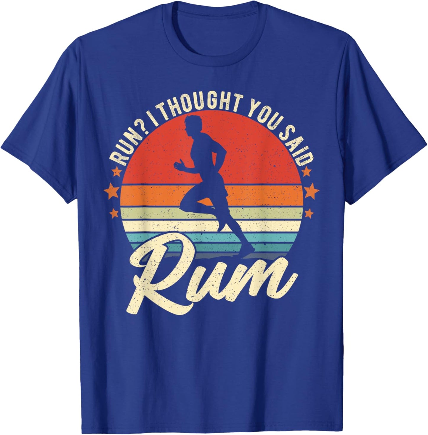 Run I Thought You Said Rum Funny Drinking Runner Dad T-Shirt - T-Shirt | Royal