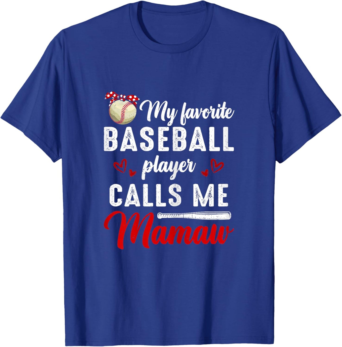 My Favorite Baseball Player Calls Me Mamaw Cute Mother's Day T-Shirt - T-Shirt | Royal