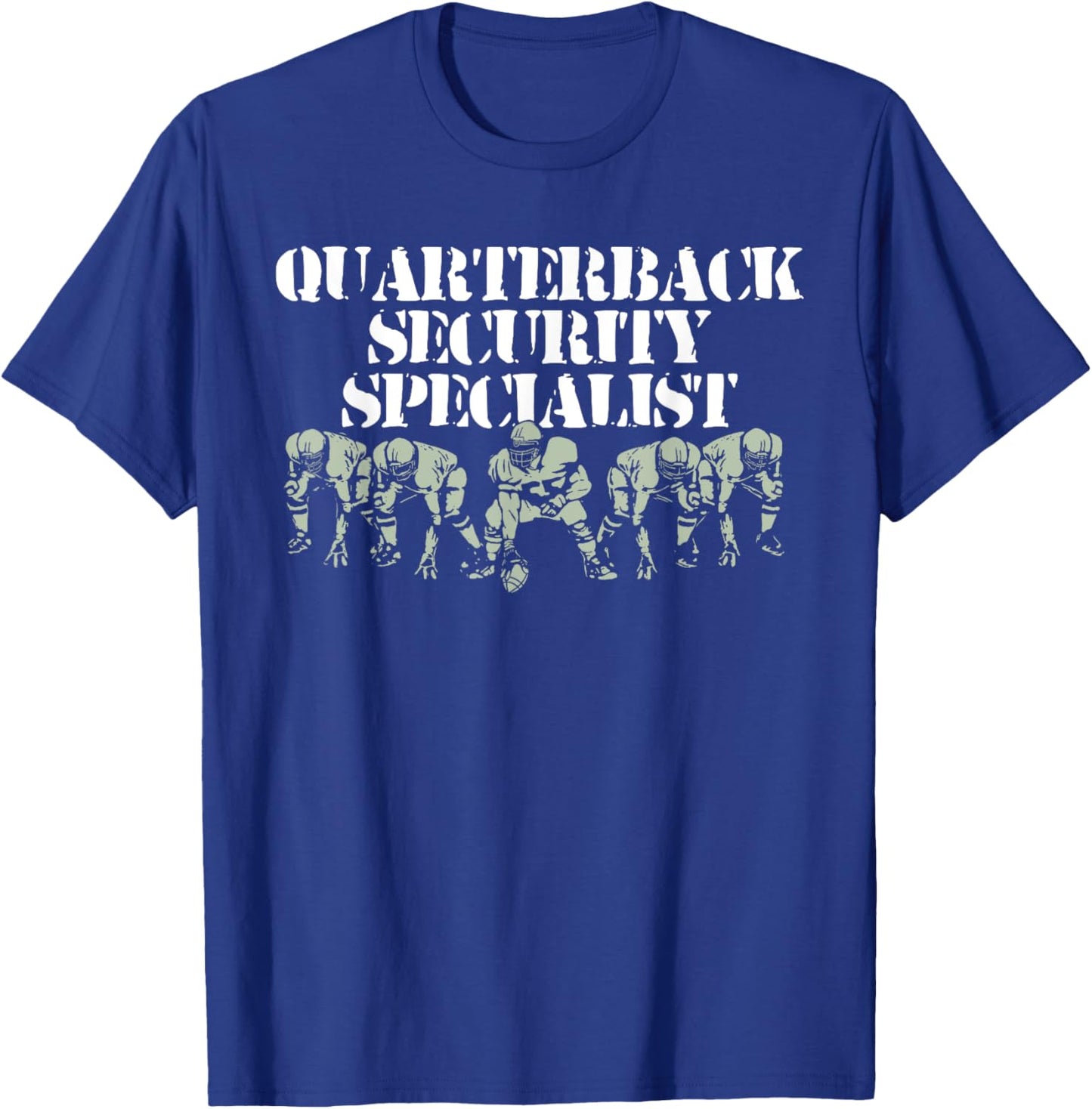 Quarterback Security Specialist Funny Offensive Line T-Shirt - T-Shirt | Royal