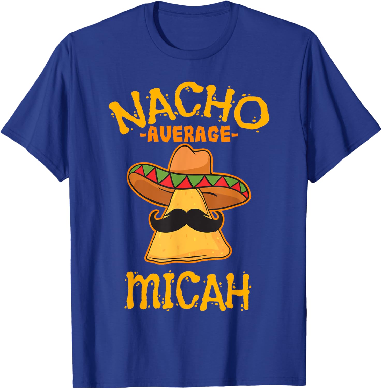 Nacho Average Micah Personalized Name Funny Taco T-Shirt - T-Shirt | Royal