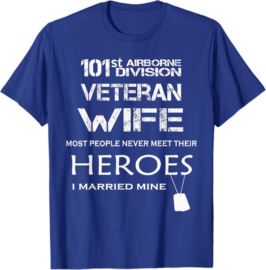 101st Airborne Division Veteran Wife Shirts I Married Hero T-Shirt - T-Shirt | Royal