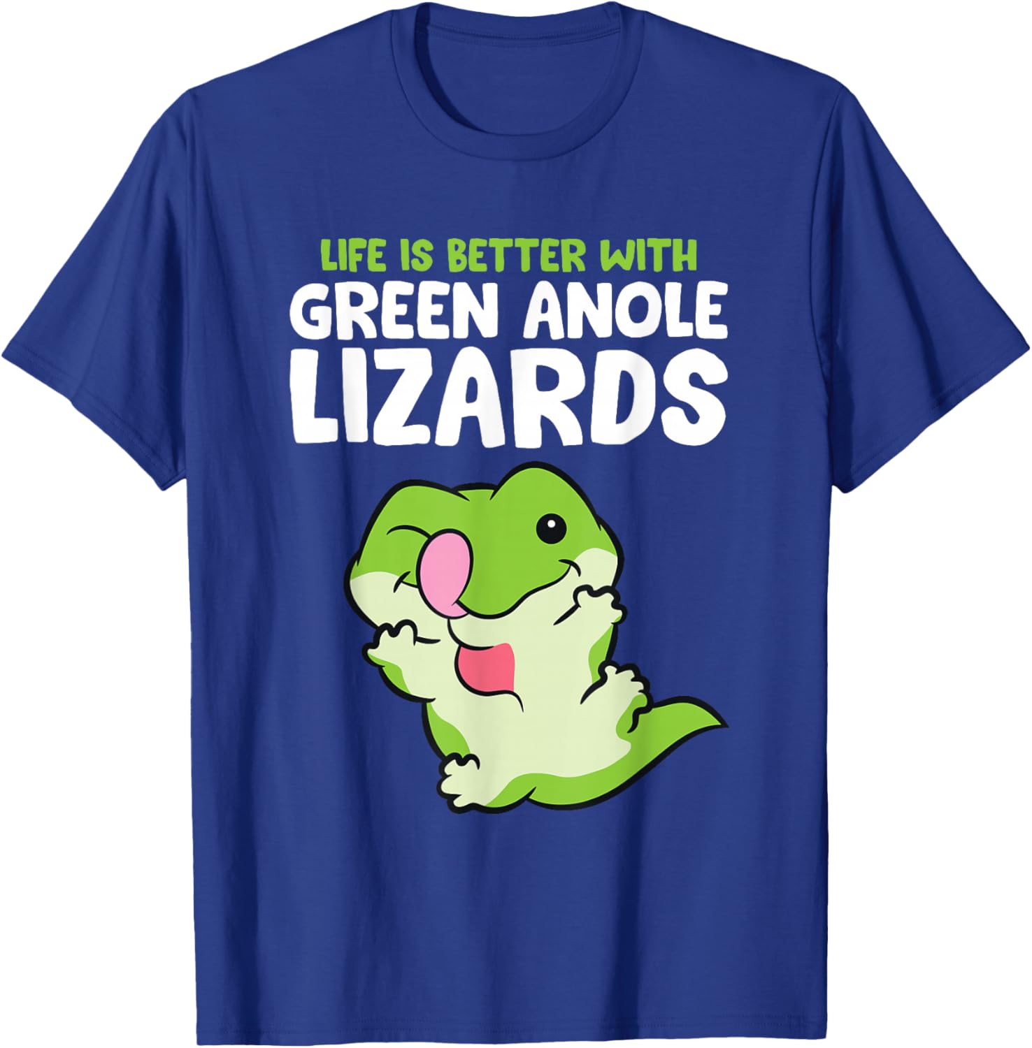 Life Is Better With Green Anole Lizards T-Shirt - T-Shirt | Royal