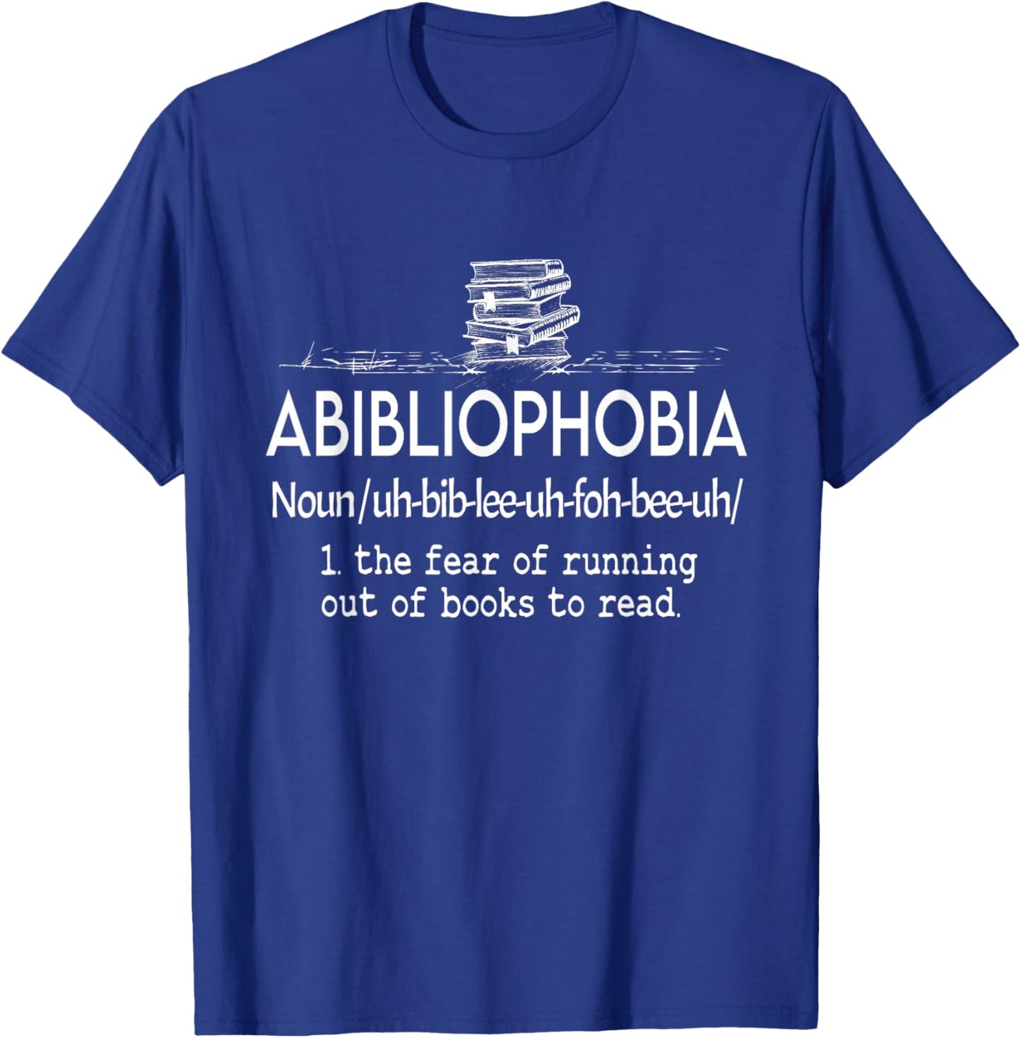 Abibliophobia - Funny Reading Bookworm Reader Present T-Shirt - T-Shirt | Royal