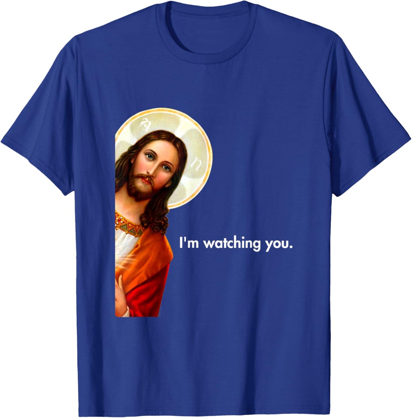 I'm Watching You Funny Peeking Jesus Apparel -Adults Black Short Sleeve Small T-Shirt - T-Shirt | Royal