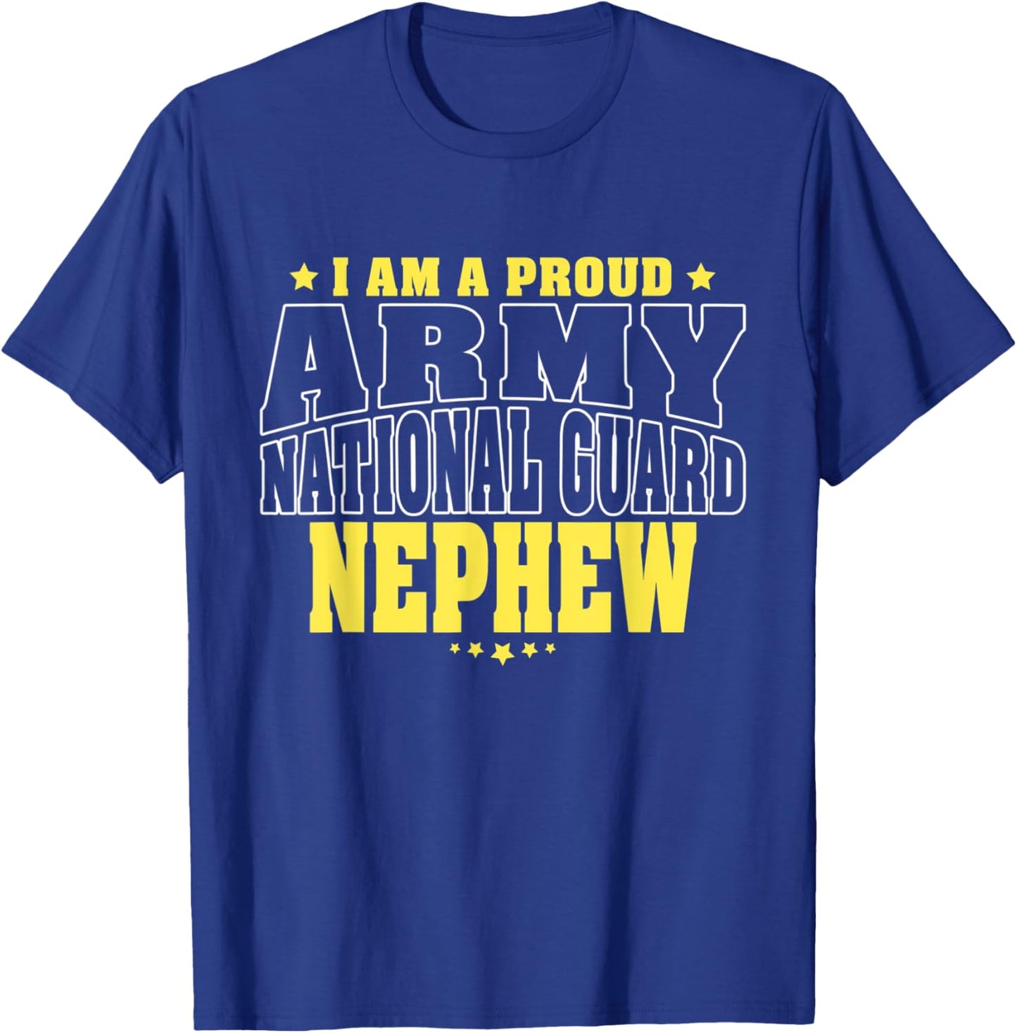 I Am A Proud Army National Guard Nephew - Military Family T-Shirt - T-Shirt | Royal