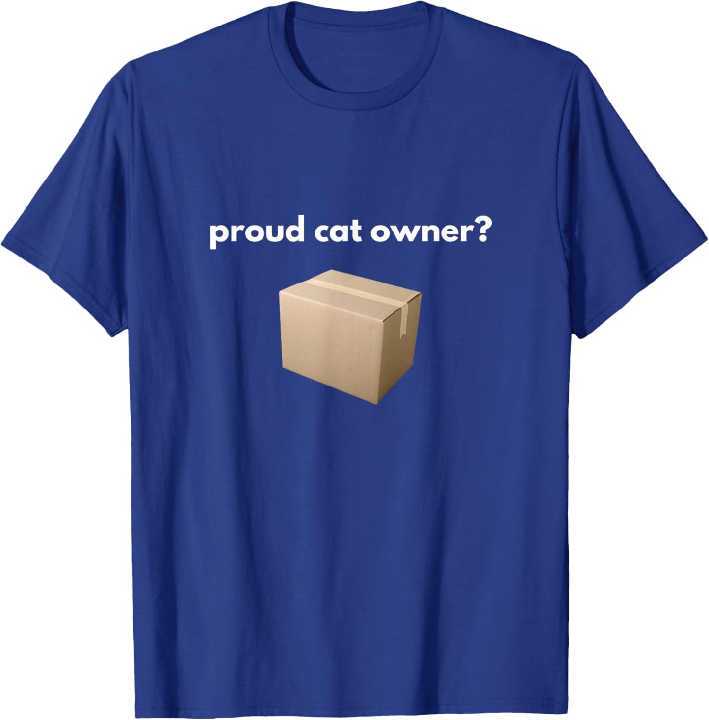 Proud cat Owner? Schrodingers cat Funny T-Shirt - T-Shirt | Royal