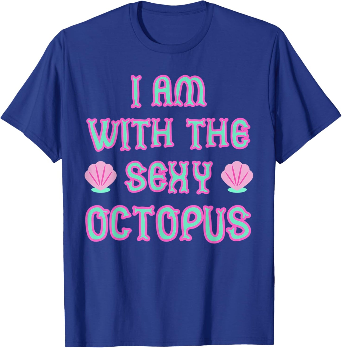 Funny Meme I'm With The Sexy Octopus Costume Retro T-Shirt - T-Shirt | Royal