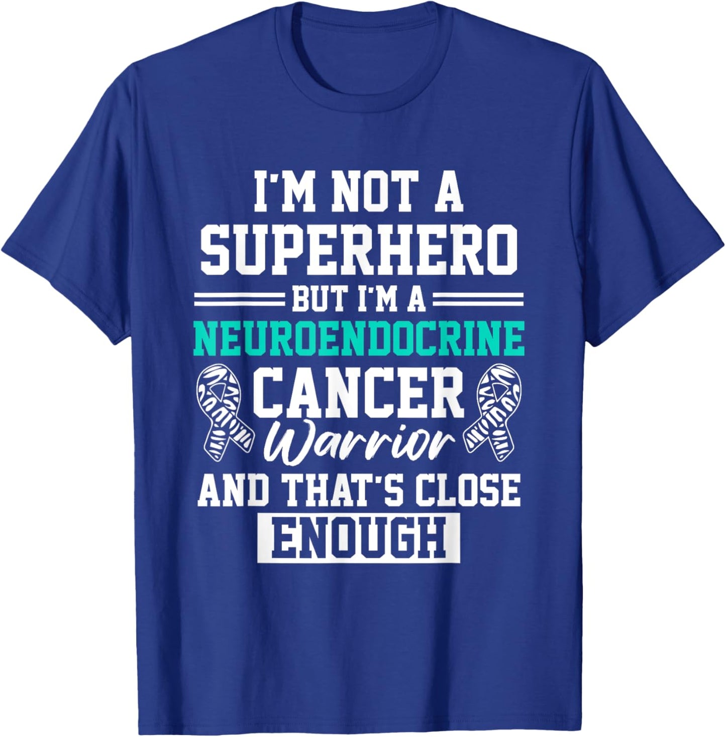 Neuroendocrine Cancer Survivor Hero Warrior T-Shirt - T-Shirt | Royal