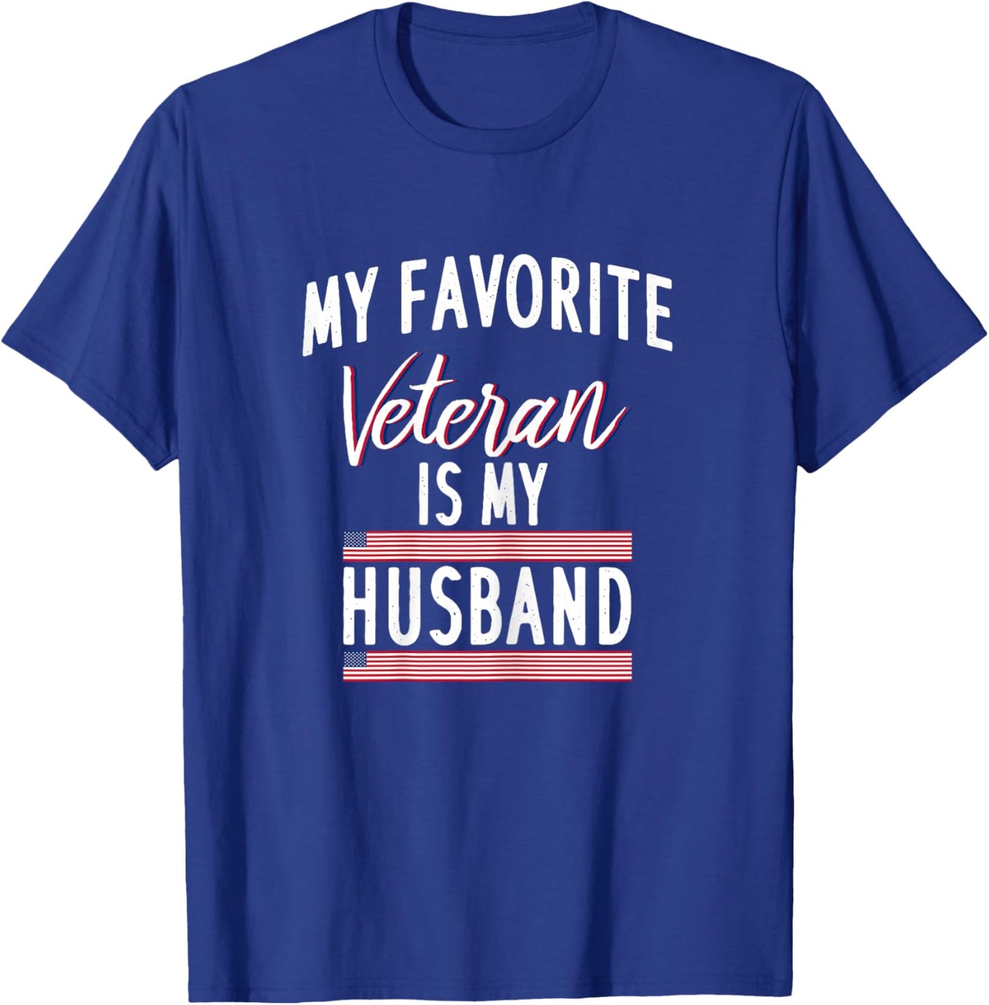 My Favorite Veteran is My Husband T-Shirt - T-Shirt | Royal
