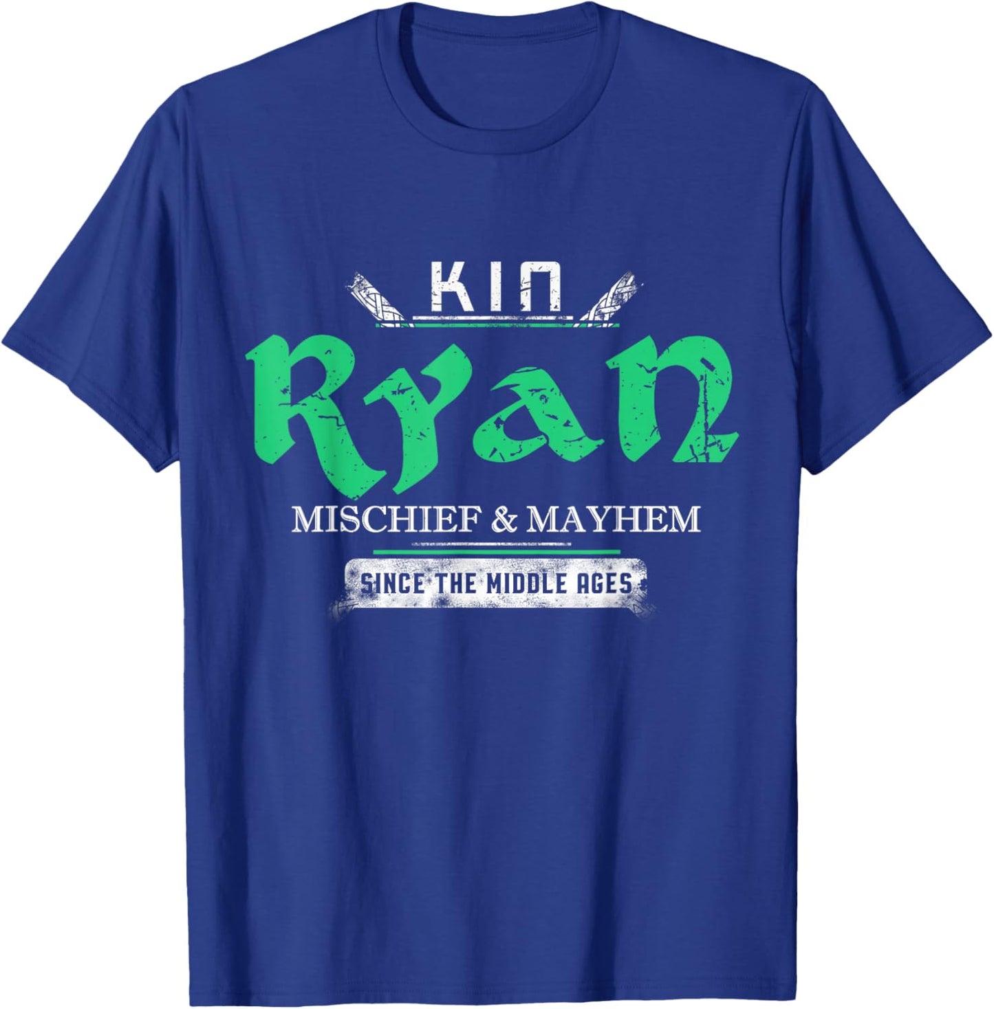 Kin Ryan Mischief and Mayhem Since The Middle Ages T-Shirt - T-Shirt | Royal