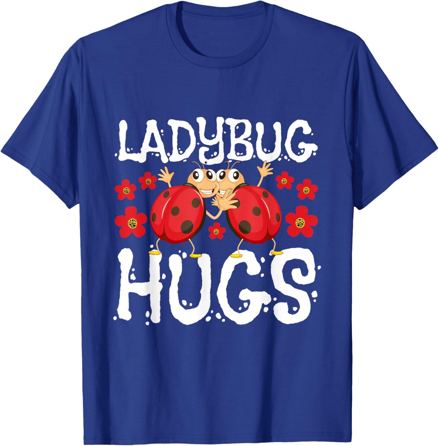 Ladybug Hugs - Coccinellidae Lady Beetle Lover Insectologist T-Shirt - T-Shirt | Royal