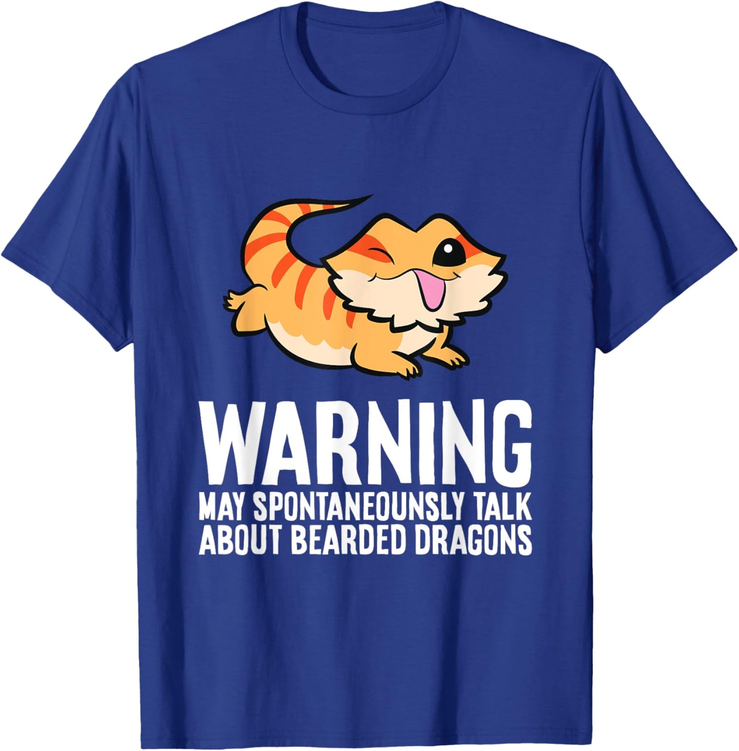 Bearded Dragon May Spontaneously Talk About Bearded Dragons T-Shirt - T-Shirt | Royal