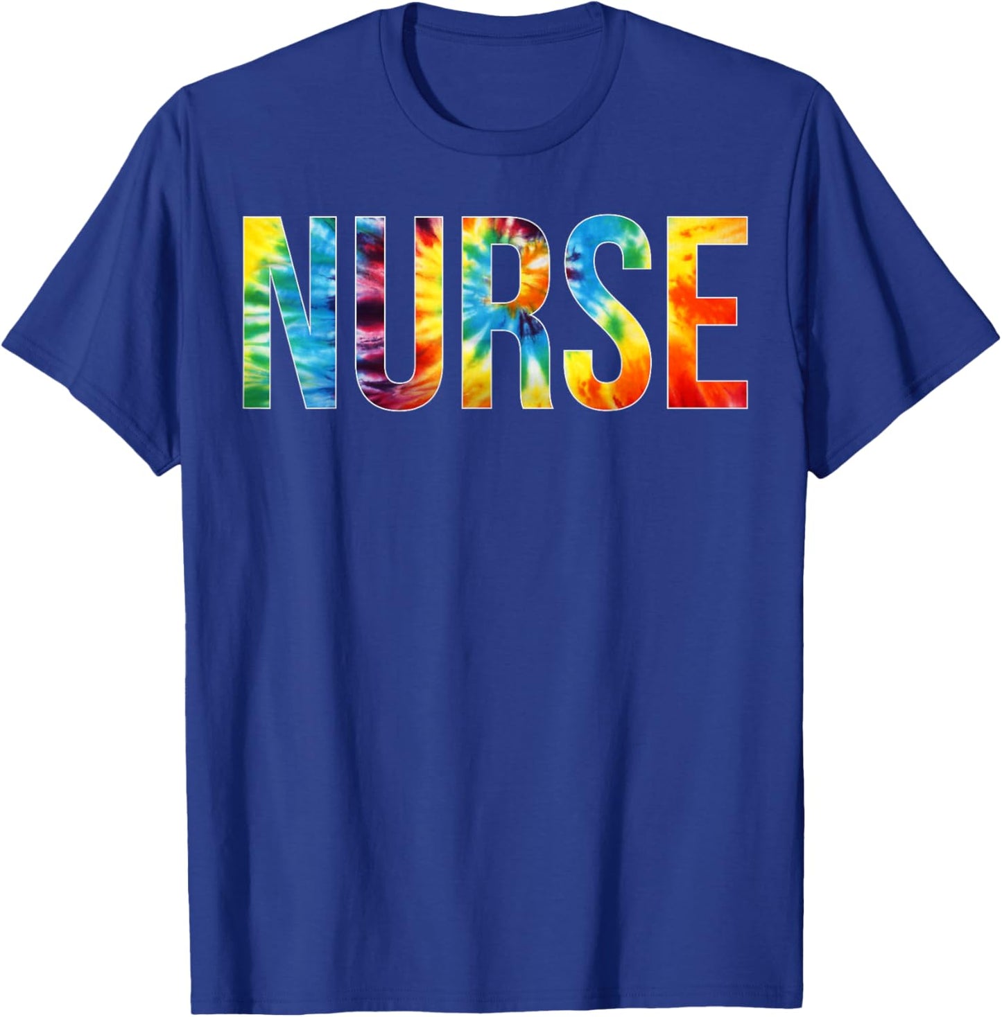 Nurse Appreciation Day Tie Dye For Work T-Shirt - T-Shirt | Royal