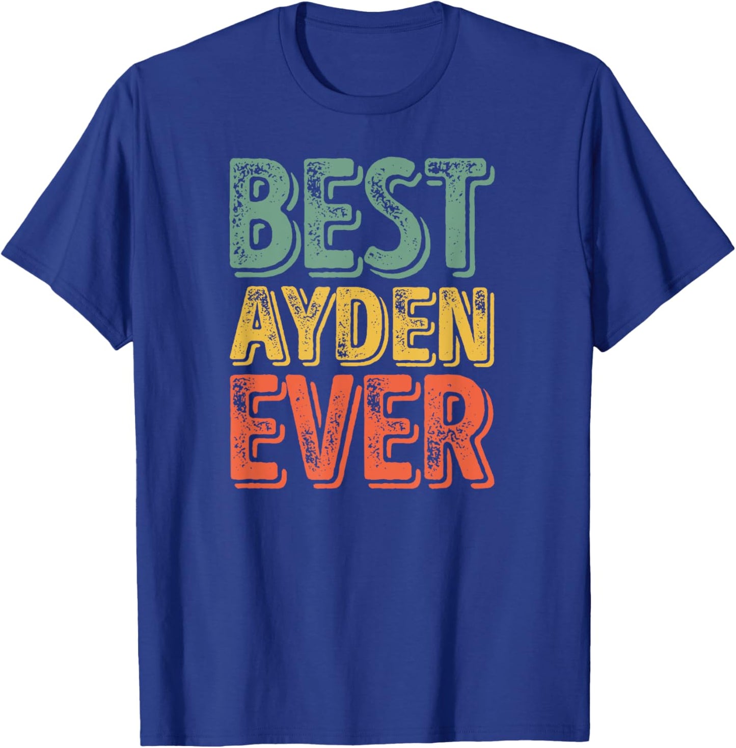 Best Ayden Ever Shirt Funny Personalized First Name Ayden T-Shirt - T-Shirt | Royal