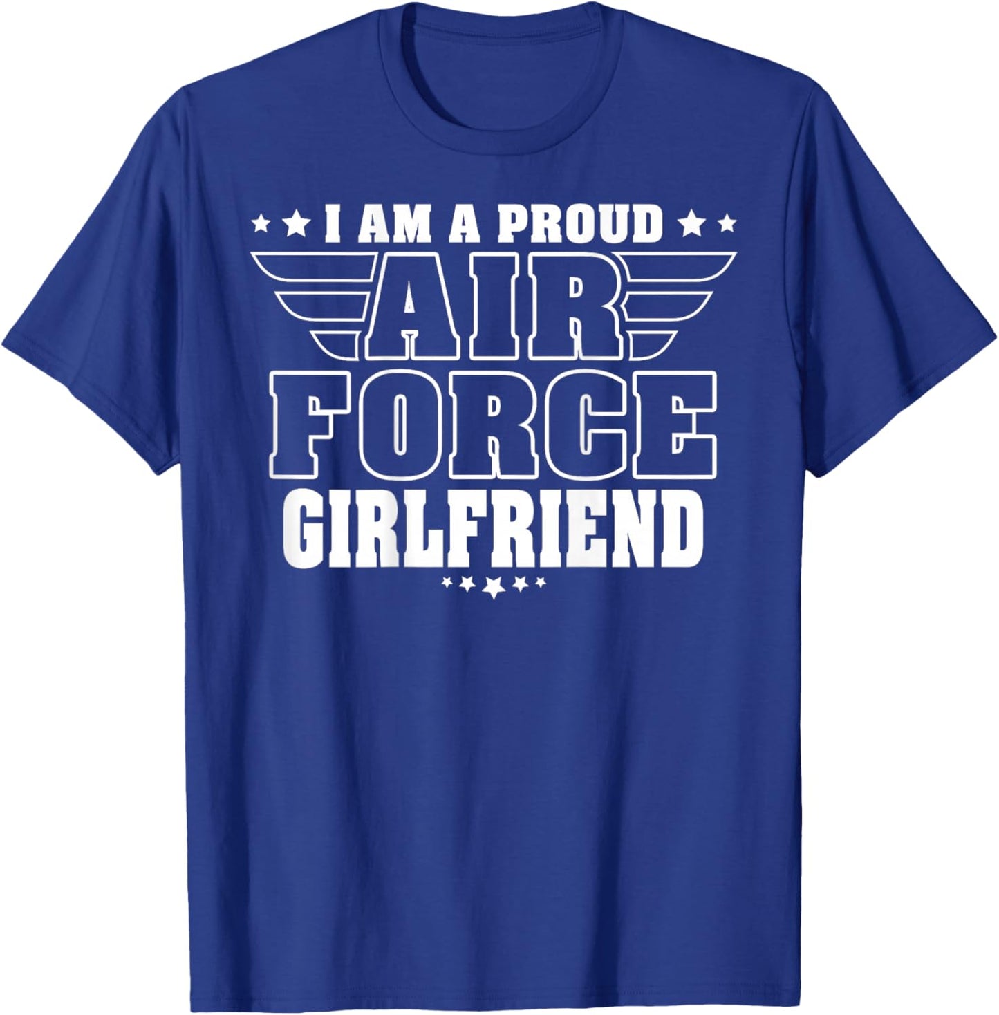 Proud Air Force Girlfriend Patriotic Pride Military Couple T-Shirt - T-Shirt | Royal