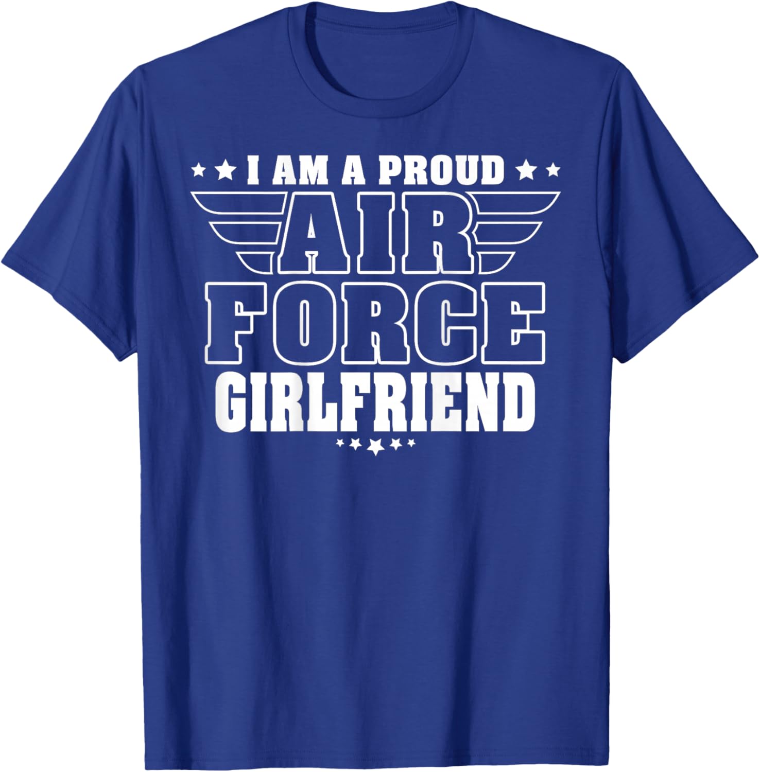 Proud Air Force Girlfriend Patriotic Pride Military Couple T-Shirt - T-Shirt | Royal