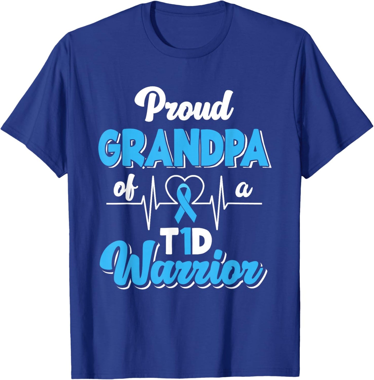 Proud Grandpa Of A T1D Warrior Diabetic Diabetes Awareness T-Shirt - T-Shirt | Royal