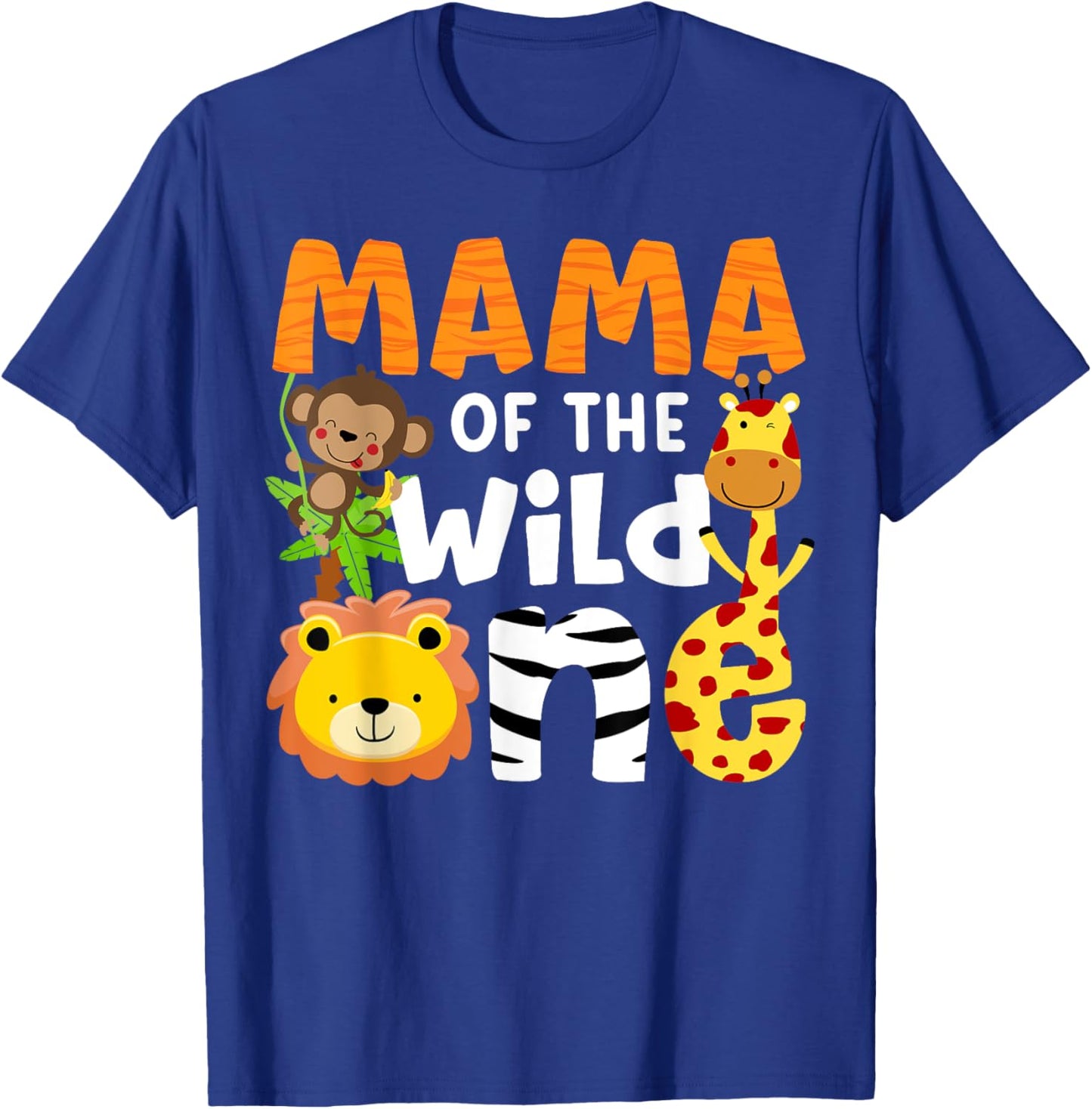 Mama of the Wild One Zoo Theme Bday Safari Jungle Animals T-Shirt - T-Shirt | Royal