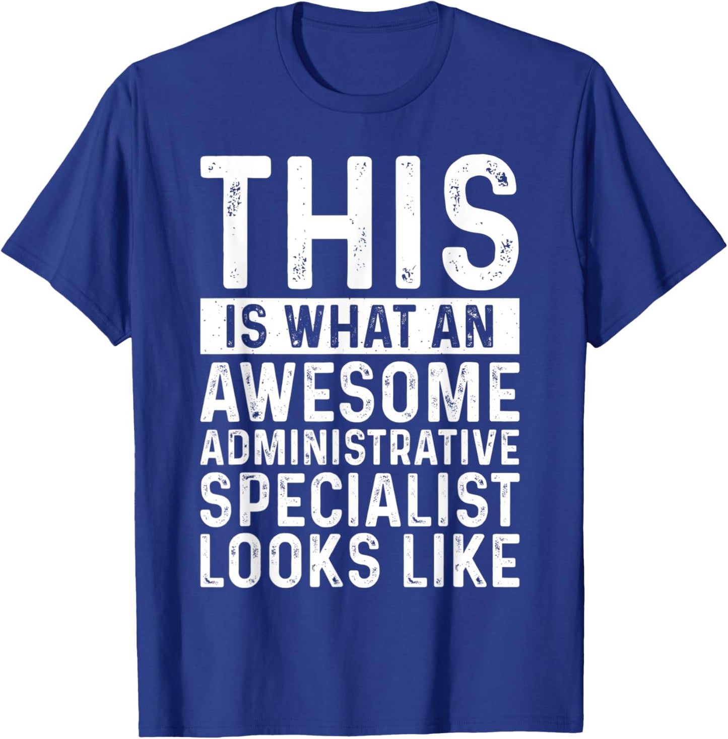 This Is What Awesome Administrative Specialist Admin Funny T-Shirt - T-Shirt | Royal