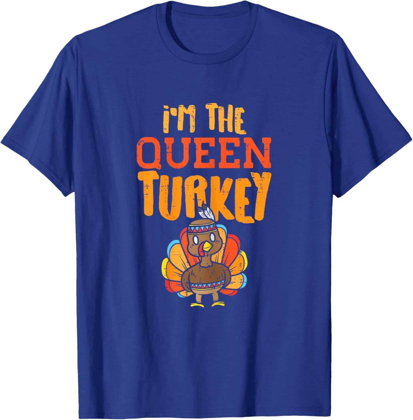 In The Queen Turkey Matching Thanksgiving Day Family Mum T-Shirt - T-Shirt | Royal