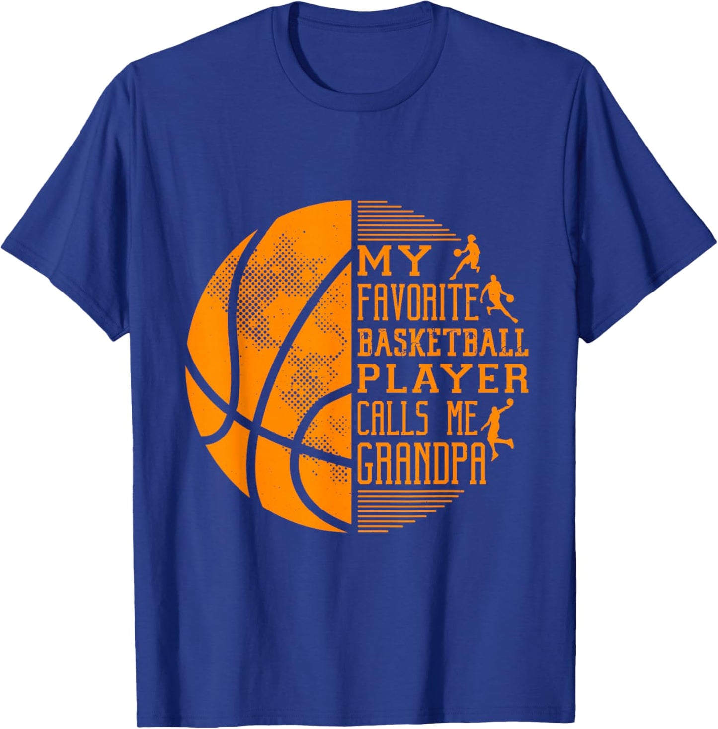 My Favorite Basketball Player Calls Me Grandpa Basketball T-Shirt - T-Shirt | Royal