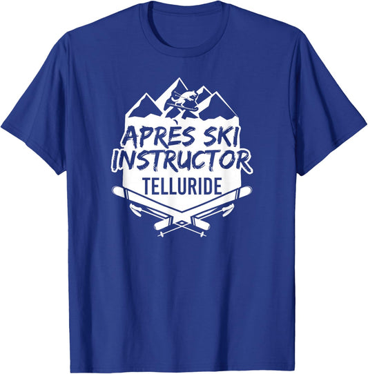 Après-Ski Instructor Telluride Mountain Skiing Skier T-Shirt - T-Shirt | Royal