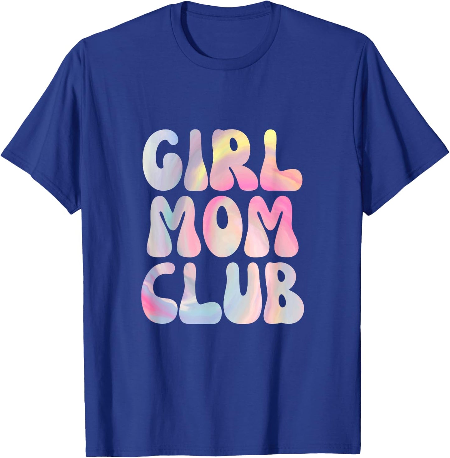 Proud Member of Girl Mom Club T-Shirt - T-Shirt | Royal