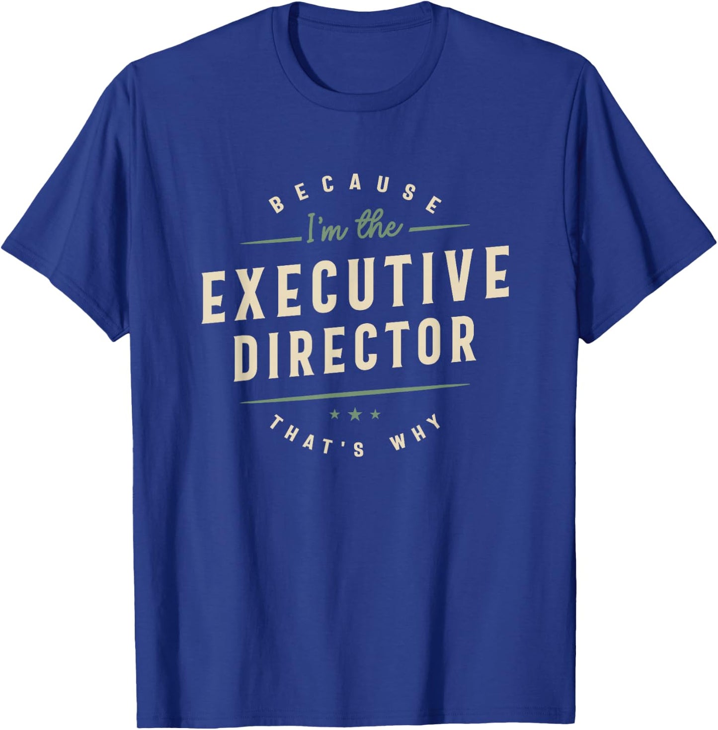 Proud Executive Director T-Shirt - T-Shirt | Royal