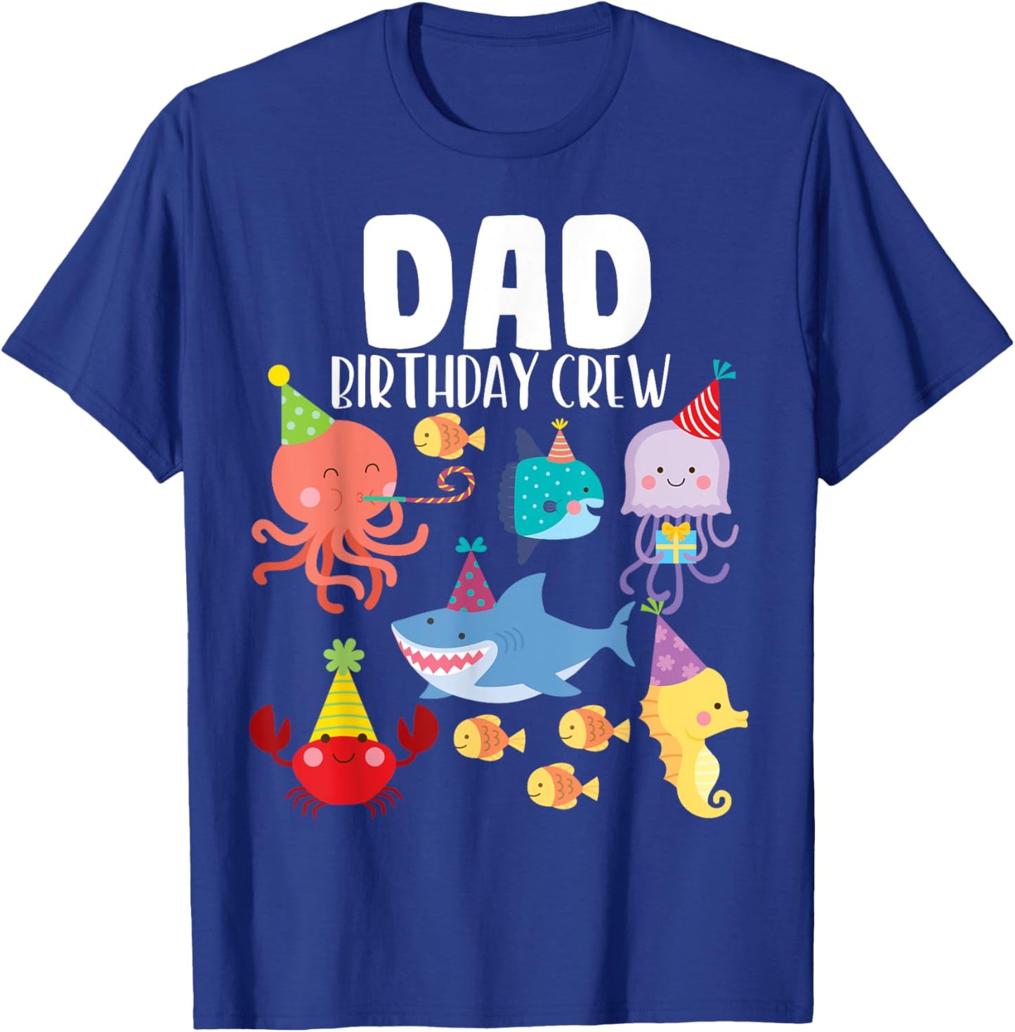 Cute Sea Animals Ocean Creatures Party Dad Birthday Crew T-Shirt - T-Shirt | Royal