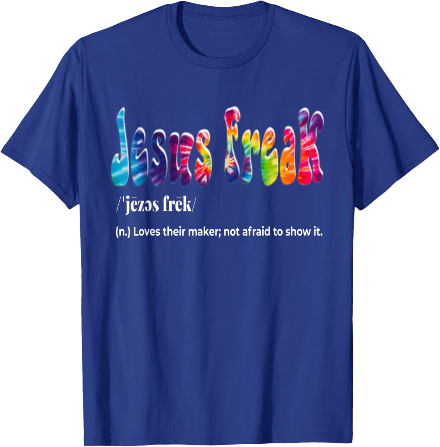 Jesus Freak Funny Christian Calligraphy Faith In God T-Shirt - T-Shirt | Royal