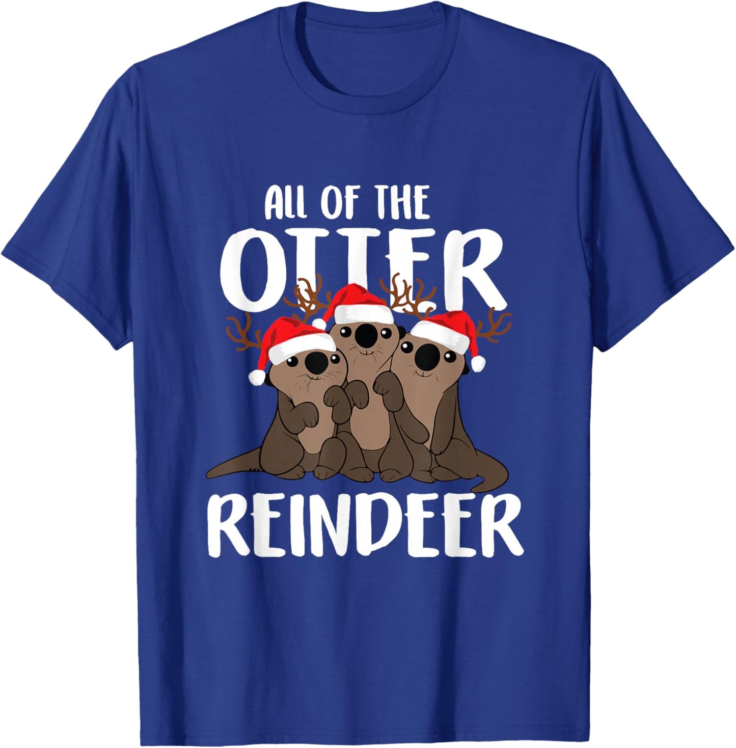 All Of The Otter Reindeer Funny Christmas Osprey Pajamas T-Shirt - T-Shirt | Royal