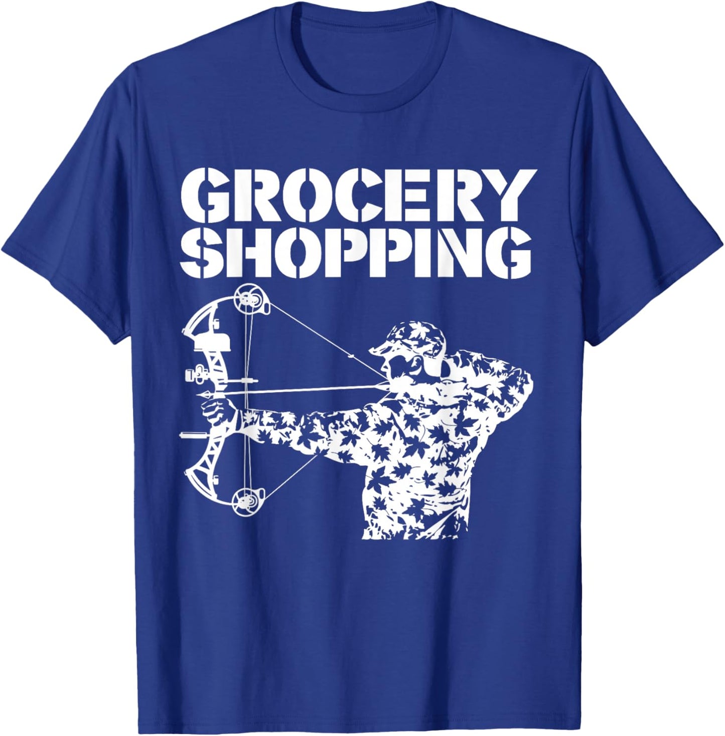 Grocery Shopping | Bowhunt Shirt | Archer Funny Deer Hunter T-Shirt - T-Shirt | Royal