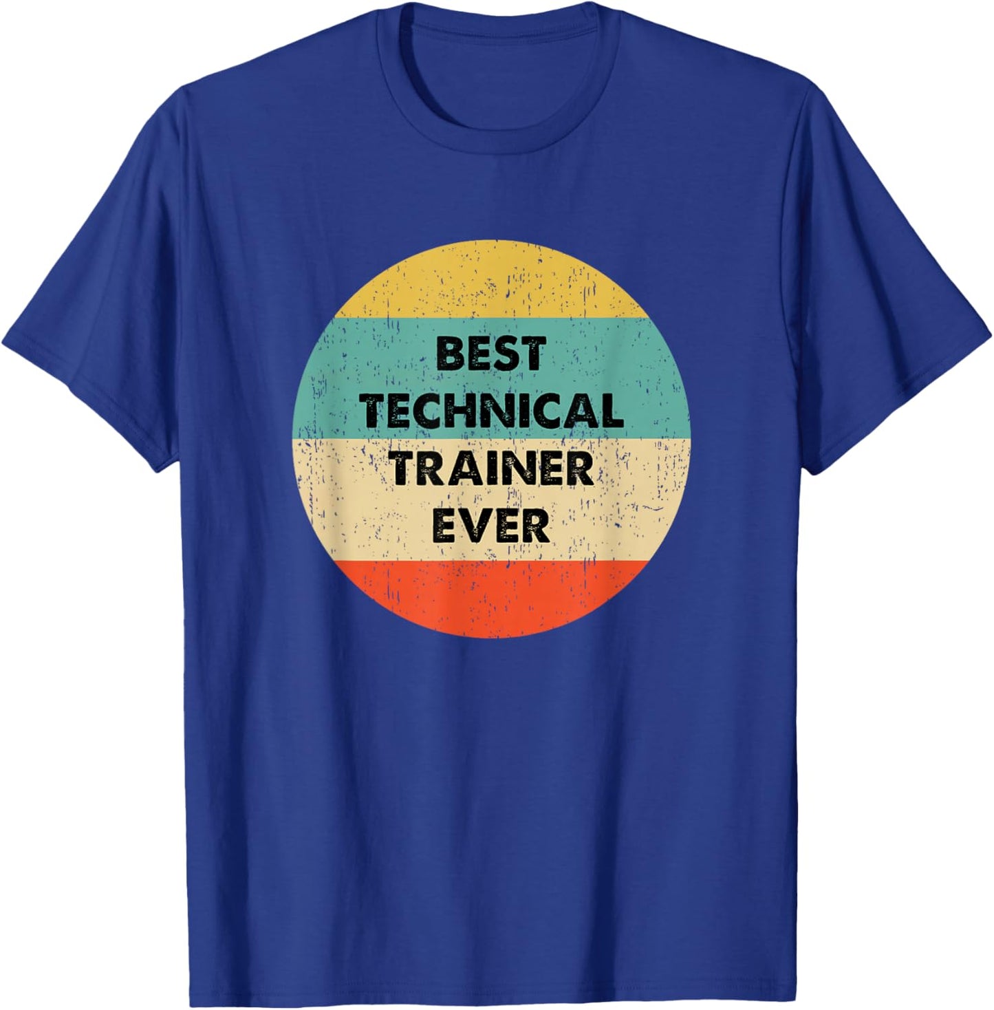 Technical Trainer Shirt | Best Technical Trainer Ever T-Shirt - T-Shirt | Royal
