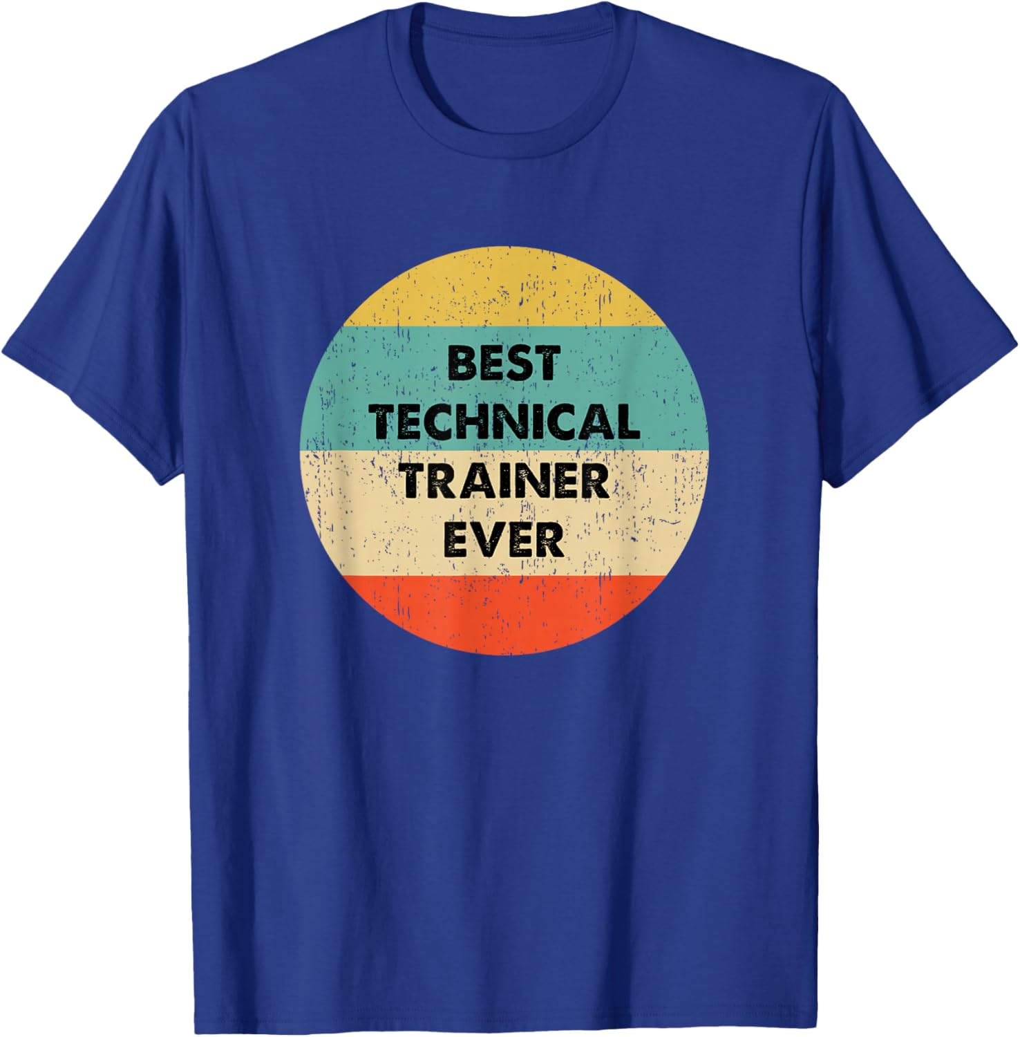 Technical Trainer Shirt | Best Technical Trainer Ever T-Shirt - T-Shirt | Royal