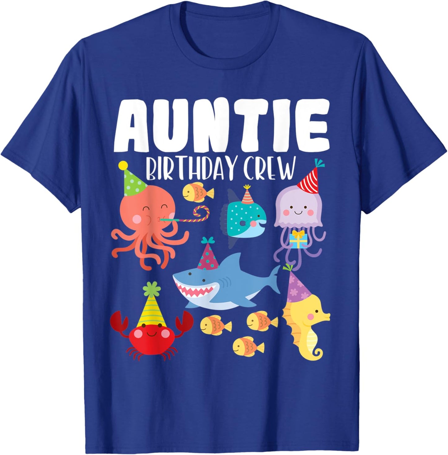 Cute Sea Animals Ocean Creatures Party Auntie Birthday Crew T-Shirt - T-Shirt | Royal